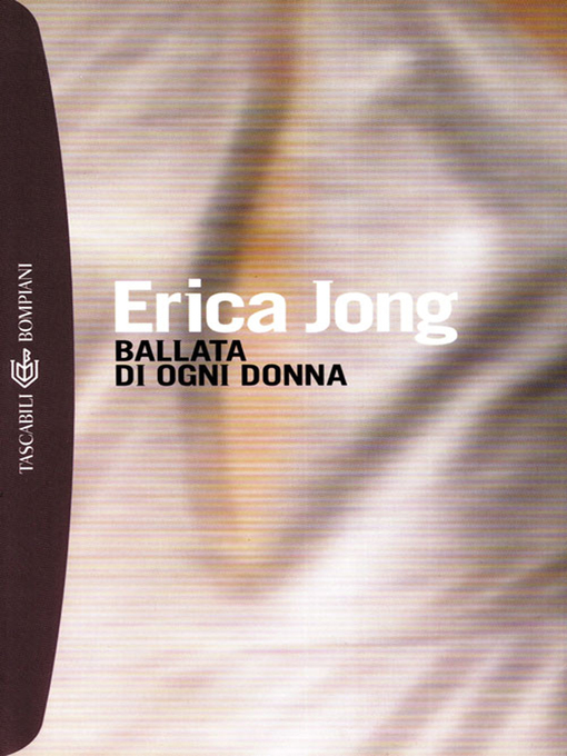 Title details for Ballata di ogni donna by Erica Jong - Available